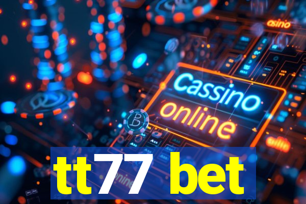 tt77 bet